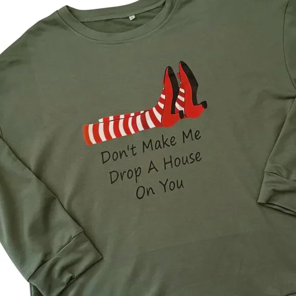Dont Make Me Drop A House On You Sweatshirt XL Green Wizard Inspired Theater Top - Picture 2 of 10